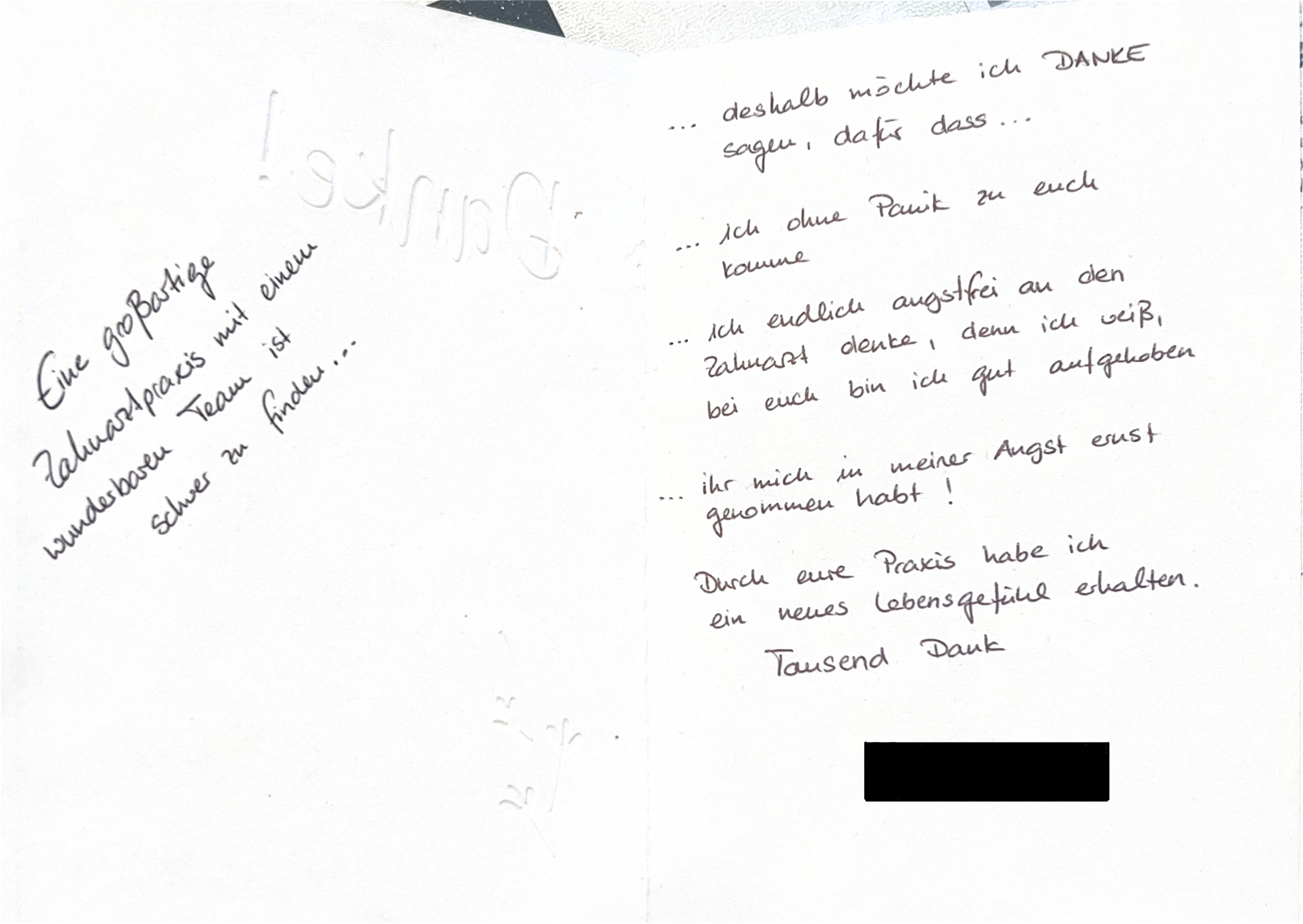 Ein Dankesschreiben unseres Patienten: Eine großartige Zahnarztpraxis mit einem wunderbaren Team ist schwer zu finden ... deshalb möchte ich DANKE sagen, dafür dass ...
